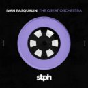 Ivan Pasqualini - The Great Orchestra (Original Mix)