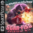 Playbass, Evil Crew - Star Fist (Original Mix)