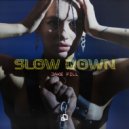 Jake Fill - Slow Down (Radio Edit)