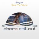 Skyvol - Save My Nature (Original Mix)