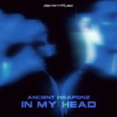 Ancient Weaponz - In My Head