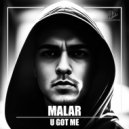 MALAR - U Got Me (Original Mix)