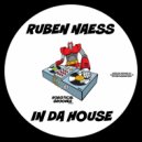 Ruben Naess - In Da House (Original Mix)