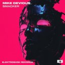 Mike Devious - Smacker (Original Mix)