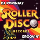 DJ Popinjay - Groovin\' (Main Mix)