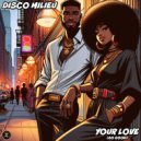 Disco Milieu - Your Love (So Good) (Original Mix)