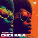 Joseph Gaex - Chica Mala (Original Mix)
