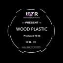 TC Dj - Wood Plastic (Original Mix)