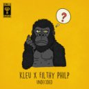 Kleu & Filthy Philp - Undecided