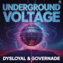 DYSLOYAL & GOVERNADE - underground voltage (Original Mix)