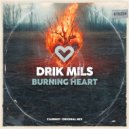 Drik Mils - Burning Heart (Club Mix)