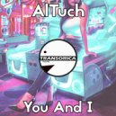 AlTuch - You And I (Original Mix)