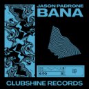 Jason Padrone - BANA (Original Mix)