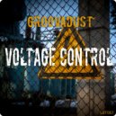 Groovadust - Voltage Control (Original Mix)