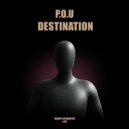 P.O.U - Destination (Extended)