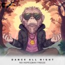 No Hopes, Max Freeze - Dance All Night