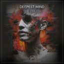 Deepest Mind - The Truth (Original Mix)