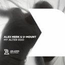 Alex Merk & U-Mount - My Alter Ego (Extended Mix)