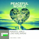 Khainz, Like Mike - Peaceful World (Extended Mix)