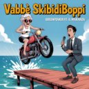 Danny Darko & Il Maranza - Vabbè Skibidi Boppy (Tik Tok Remix)