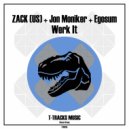 ZACK (US) & Jon Moniker & Egosum - Werk It ()