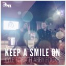 Kyle Fortch & Abby Fooks - Keep a Smile On ()