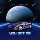 Micky Stardust - You Got Me