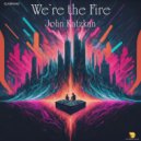John Katzkan & Peter Luke - We’re the Fire (Peter Luke Remix)