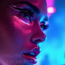 DJ ERNAN & Neon Facade - CHROME MASCARA (feat. Neon Facade) ()