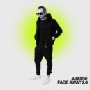 A-Mase - Fade Away (Original Mix 2025)