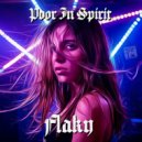 Poor In Spirit - Flaky (Original Mix)