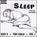 Rudy G & Tony Ganja & Doc J - Sleep (feat. Tony Ganja & Doc J)