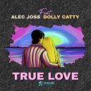 Alec Joss & Dolly Catty - True Love (feat. Dolly Catty) ()