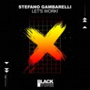 Stefano Gambarelli - Let\'s Work! (Funky Tribal Mix)