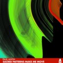 Paul Anon - Sacred patterns make me move ()