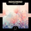 IndigoMind - Feel Free ()