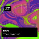 Tom Whyld - Mai (Original Mix)