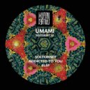 Umami - Addicted To You (Original Mix)