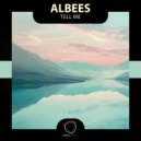 Albees - Tell Me ()