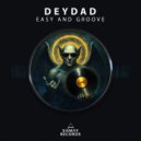 Deydad - Easy And Groove ()