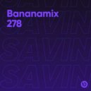 Savin - Bananamix #278