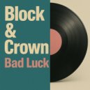 Block & Crown - Bad Luck (Jackin Phunk Mix)