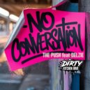 The Push feat. Delzie - No Conversation (Fiasco & Nicely Remix)