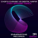 Chop & Change & Digital Mafia - That Savage Track (Original Mix)