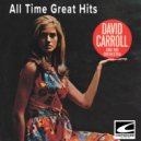 David Carrol and his Orchestra - Go Away, Little Girl ()