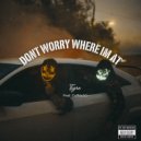 Tigre - Don't Worry Where I'm At