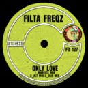 Filta Freqz - Only Love (Alt Mix)