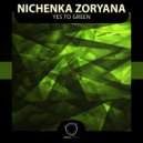 Nichenka Zoryana - Yes To Green