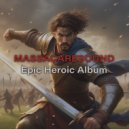 MASSACARESOUND - Epic Inspirational Battle Heroic ()