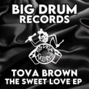 TOVA BROWN - Makin Sweet Love 2 Me (Dirty Mix)